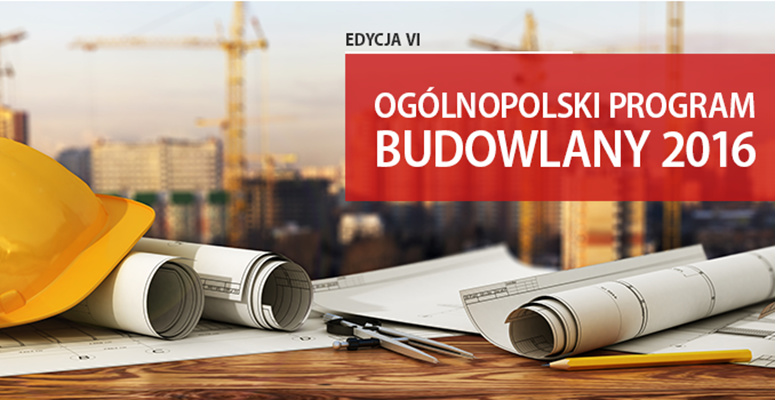 Ogólnopolski Program Budowlany – VI EDYCJA